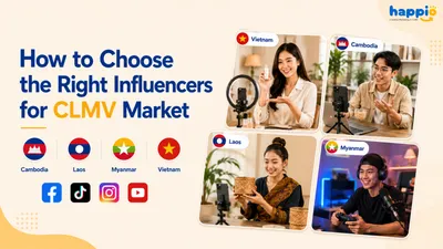 How to Choose the Right Influencers for CLMV Market